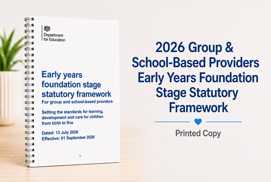 2026 EYFS Statutory Framework for Group and School-Based Providers Printed Wire Bound Copy