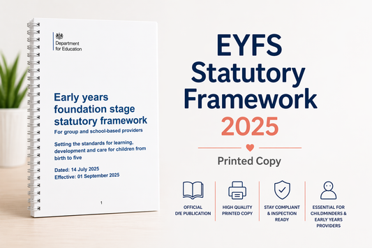 EYFS Statutory Framework 2025 | Printed Copy for Childcare Group and school based Settingss
